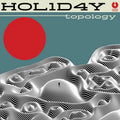 Hol1D4Y - Topology (New CD)