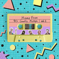 Home Free - 90's Country Mixtape Vol. 1 (New CD)