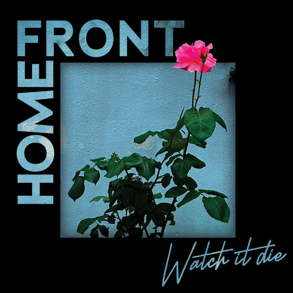 Home Front - Watch It Die (Green) (New Vinyl)