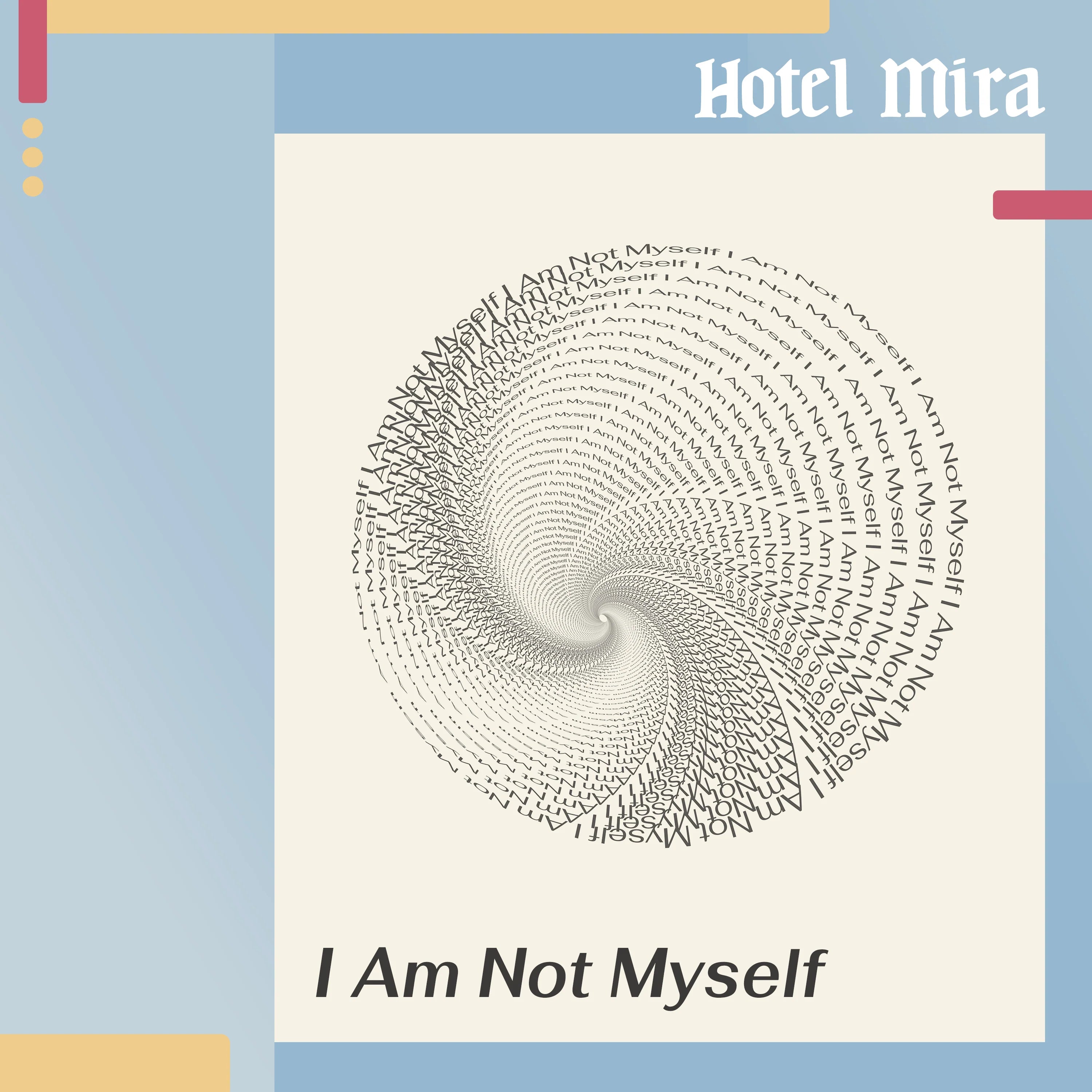Hotel Mira - I Am Not Myself (White) (New Vinyl)