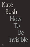 How to Be Invisible: Lyrics (New Book)