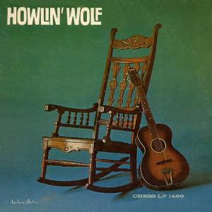 Howlin' Wolf - Howlin' Wolf (Rocking Chair) (New Vinyl)