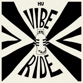 Hu Vibrational - Vibe Ride (New Vinyl)
