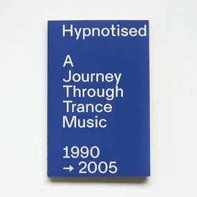 Hypnotised: A journey Through Trance Music 1900-2005 (New Book)