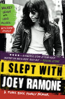 I Slept with Joey Ramone - A Punk Rock Family Memoir (New Book)