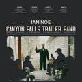 Ian Noe - Canyon Falls Trailer Band (New CD)