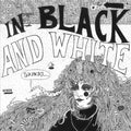 In Black And White - Nowhere This Time/How Can I Make It (7") (New Vinyl)