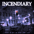 Incendiary - Change The Way You Think About Pain (New Vinyl)