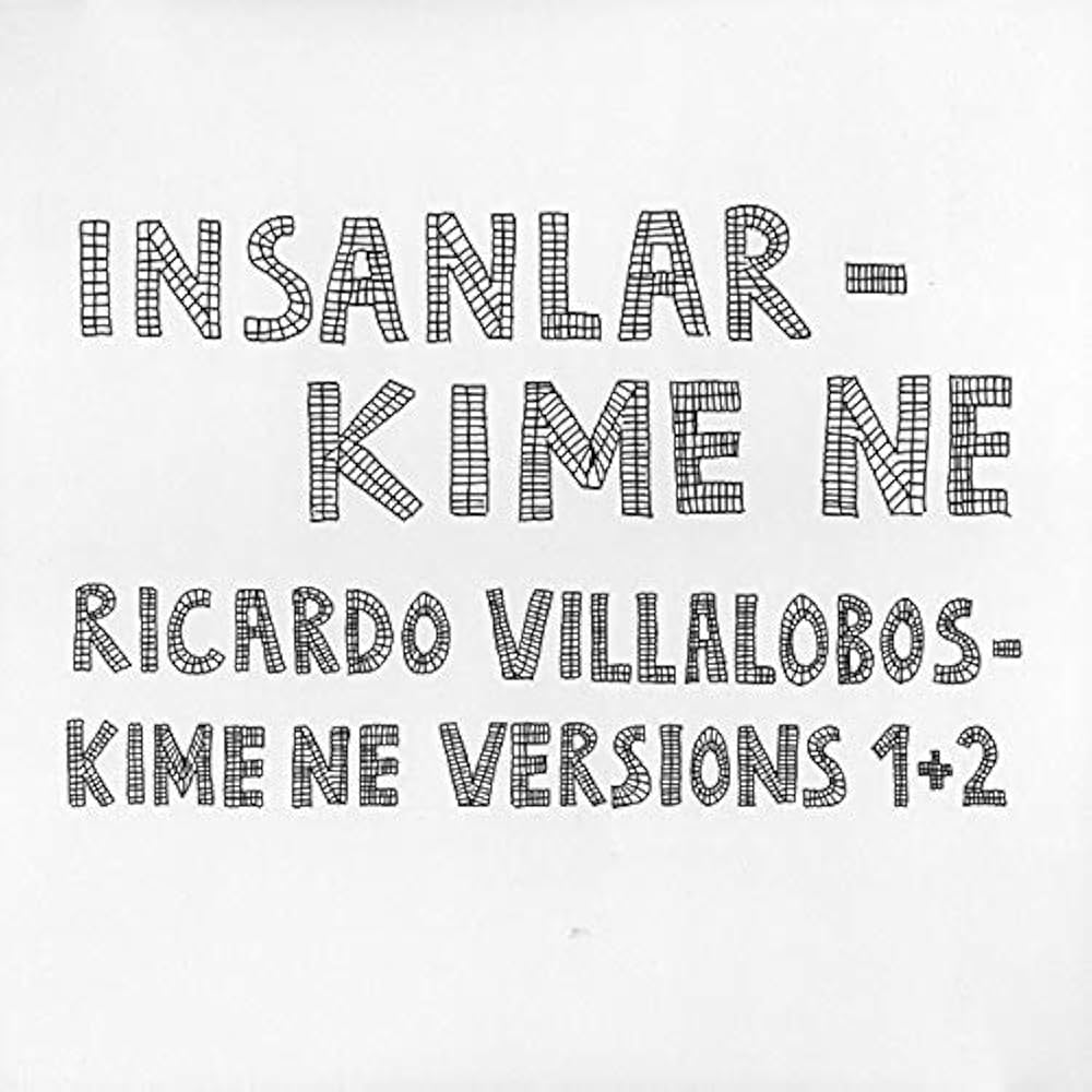 Insanlar / Ricardo Villalobos - Kime Ne (New Vinyl)