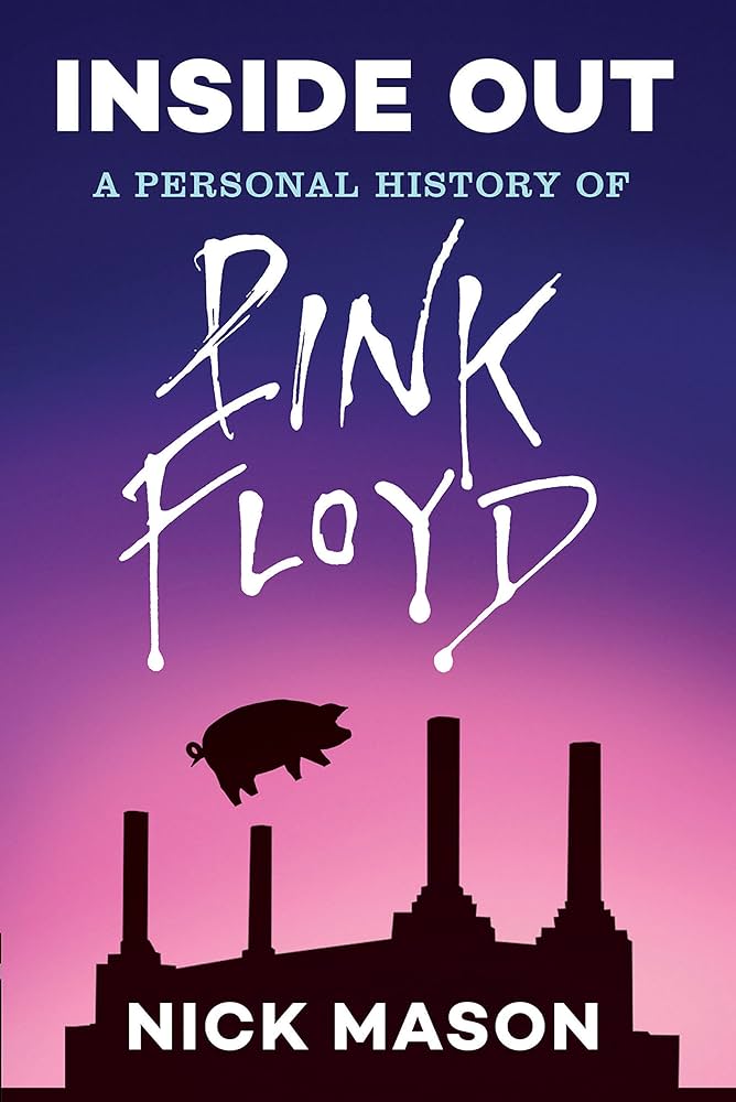 Inside Out: A Personal History of Pink Floyd (New Book)