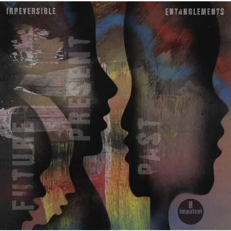 Irreversible Entanglements - Future Present Past (New CD)