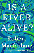 Is A River Alive (New Book)