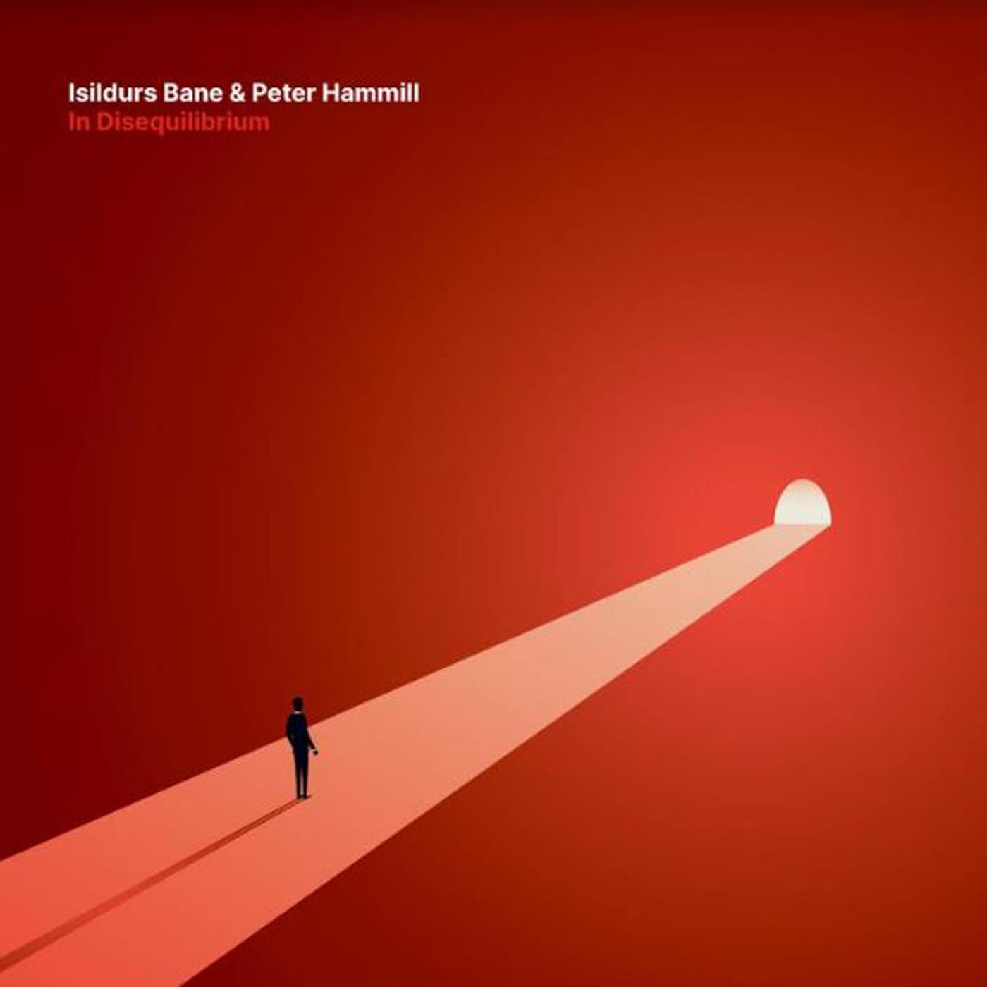 Isildurs Bane & Peter Hammill - In Disequilibrium (New CD)