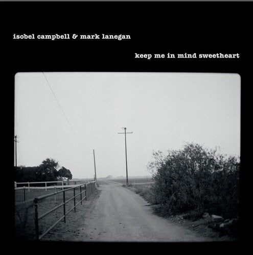 Isobel Campbell & Mark Lanegan - Keep Me In Mind Sweetheart (RSD 2025) (New Vinyl)