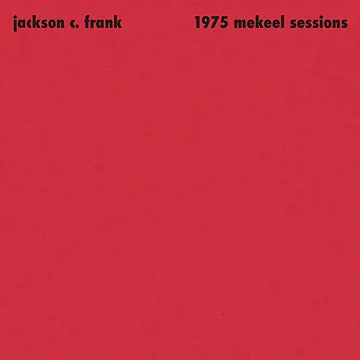 Jackson C. Frank - 1975 Mekeel Sessions (New Vinyl)