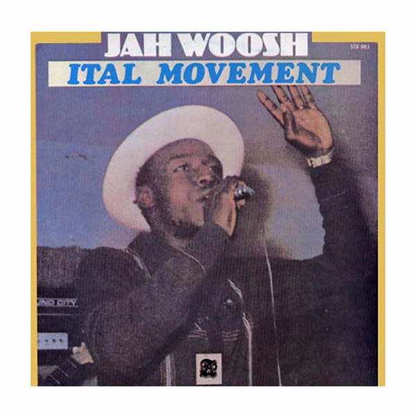 Jah Woosh - Ital Movement (New Vinyl)