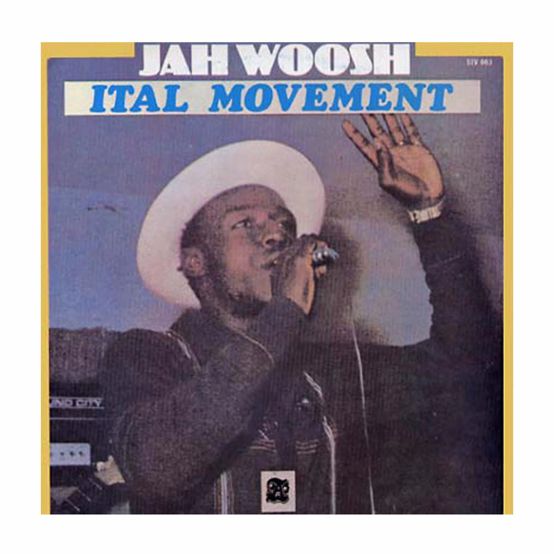 Jah Woosh - Ital Movement (New Vinyl)