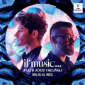 Jakub J??zef Orlinski, Michal Biel - If Music... (New CD)