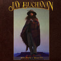 Jay Buchanan - Weapons Of Beauty (New Vinyl)