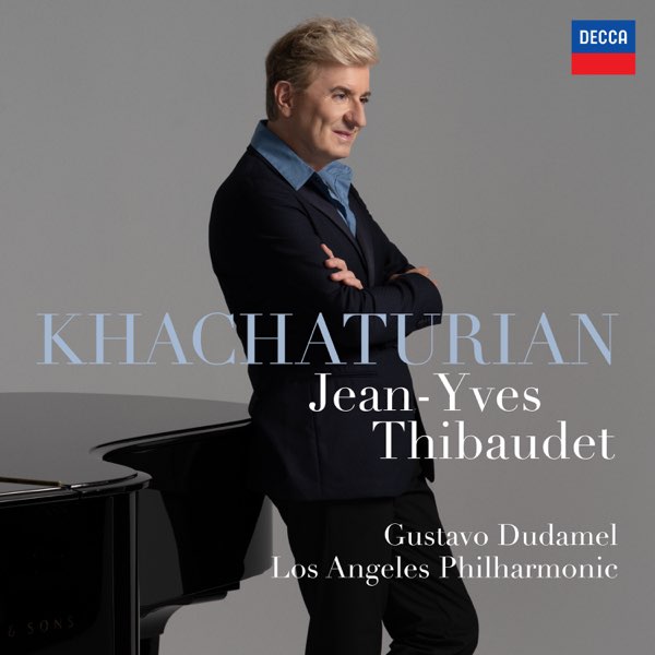 Jean-Yves Thibaudet - Khachaturian Piano Concert (New CD)