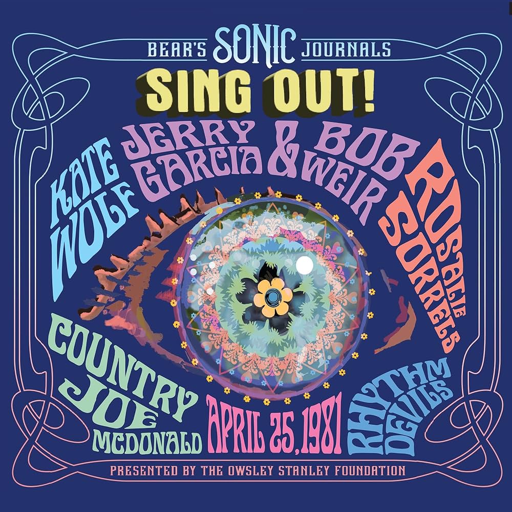 Jerry Garcia & Bob Weir - Bear's Sonic Journals: Sing Out! The Not Dead (Berkeley Community Theater, 4/25/1981) (New Vinyl)