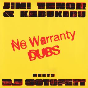 Jimi Tenor & Kabukabu Meets DJ Sotofett - No Warranty Dubs (New Vinyl)