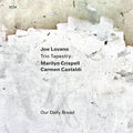 Joe Lovano, Marilyn Crispell, & Carmen Castaldi - Our Daily Bread (New Vinyl)