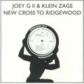 Joey G II & Klein Zage - New Cross to Ridgewood (New Vinyl)