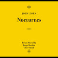 John Zorn - Nocturnes (New CD)
