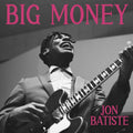 Jon Batiste - Big Money (New Vinyl)