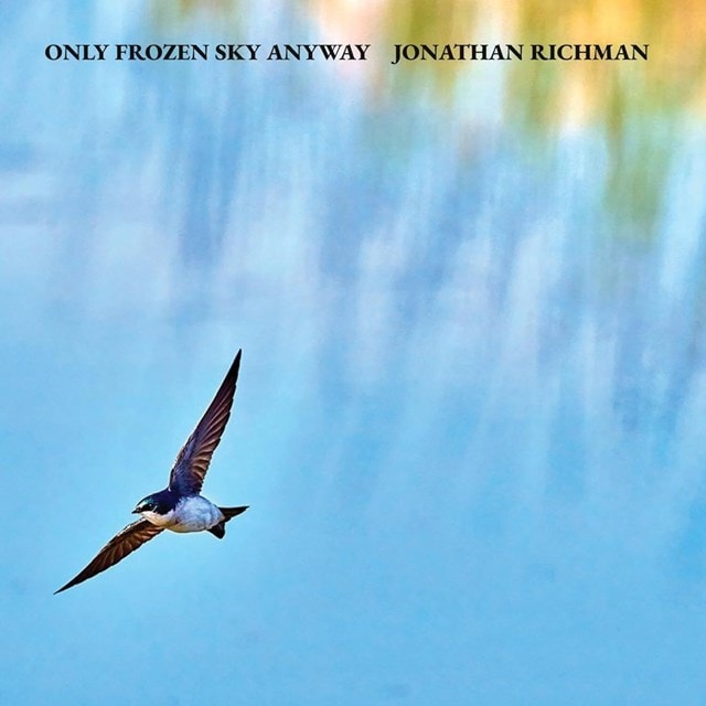 Jonathan Richman - Only Frozen Sky Anyway (New CD)