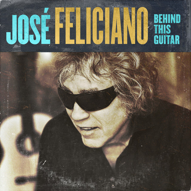 José Feliciano – Behind This Guitar (New CD)