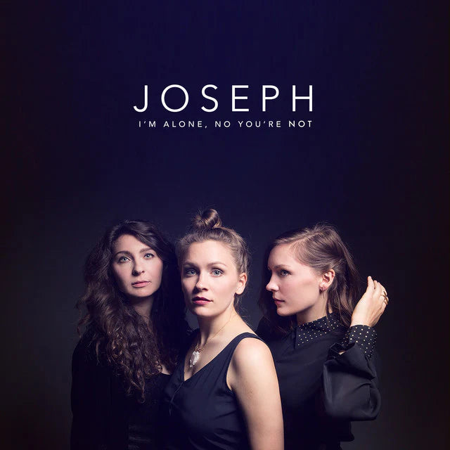 Joseph - I'm Alone, No You're Not (New Vinyl)