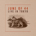 June Of 44 - Live In Tokyo (New Vinyl)