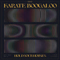 Karate Boogaloo - Hold Your Horses (New Vinyl)