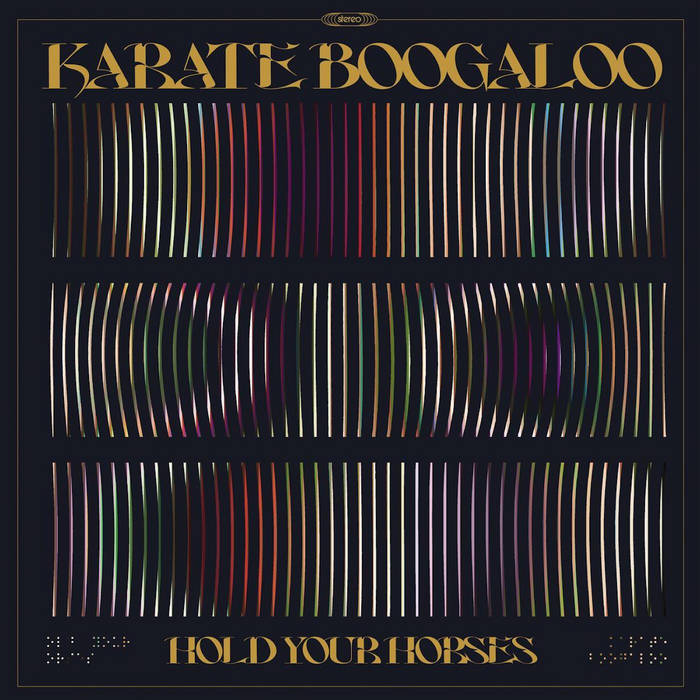 Karate Boogaloo - Hold Your Horses (New Vinyl)