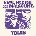 Karl Hector & The Malcouns - Yolek (New Vinyl)
