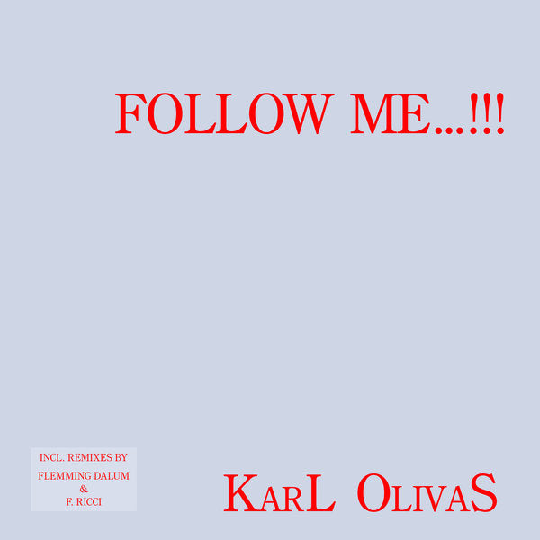 Karl Olivas - Follow Me...!!! 12" (Colour Vinyl) (New Vinyl)