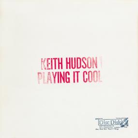 Keith Hudson: Playing It Cool & Playing It Right (New Vinyl)