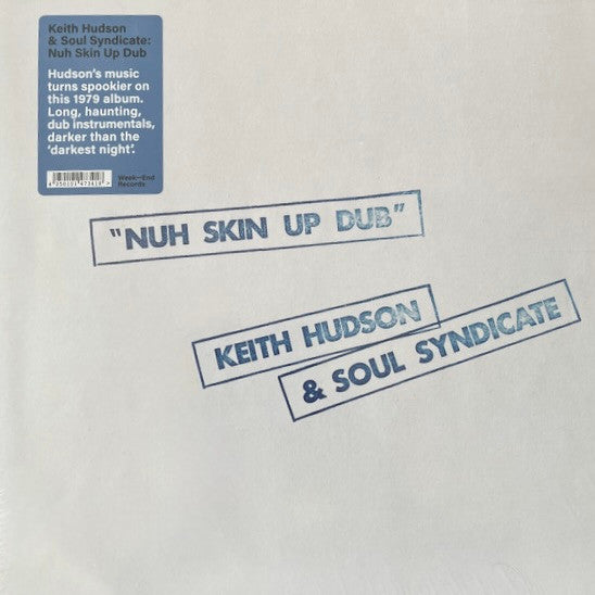 Keith Hudson & Soul Syndicate – Nuh Skin Up Dub (New Vinyl)