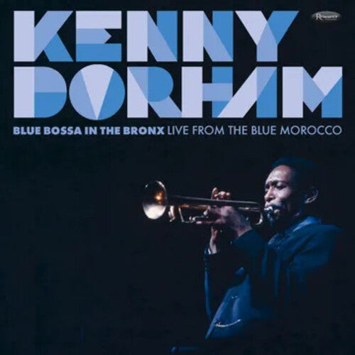 Kenny Dorham - Blue Bossa In The Bronx: Live From The Blue Morocco (2LP 180g) (RSD 2025) (New Vinyl)