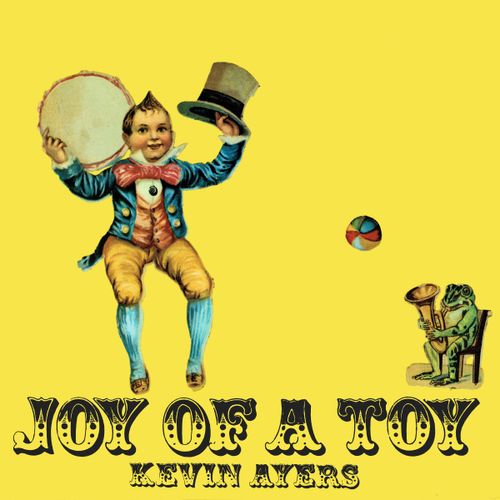 Kevin Ayers - Joy Of A Toy (New Vinyl)