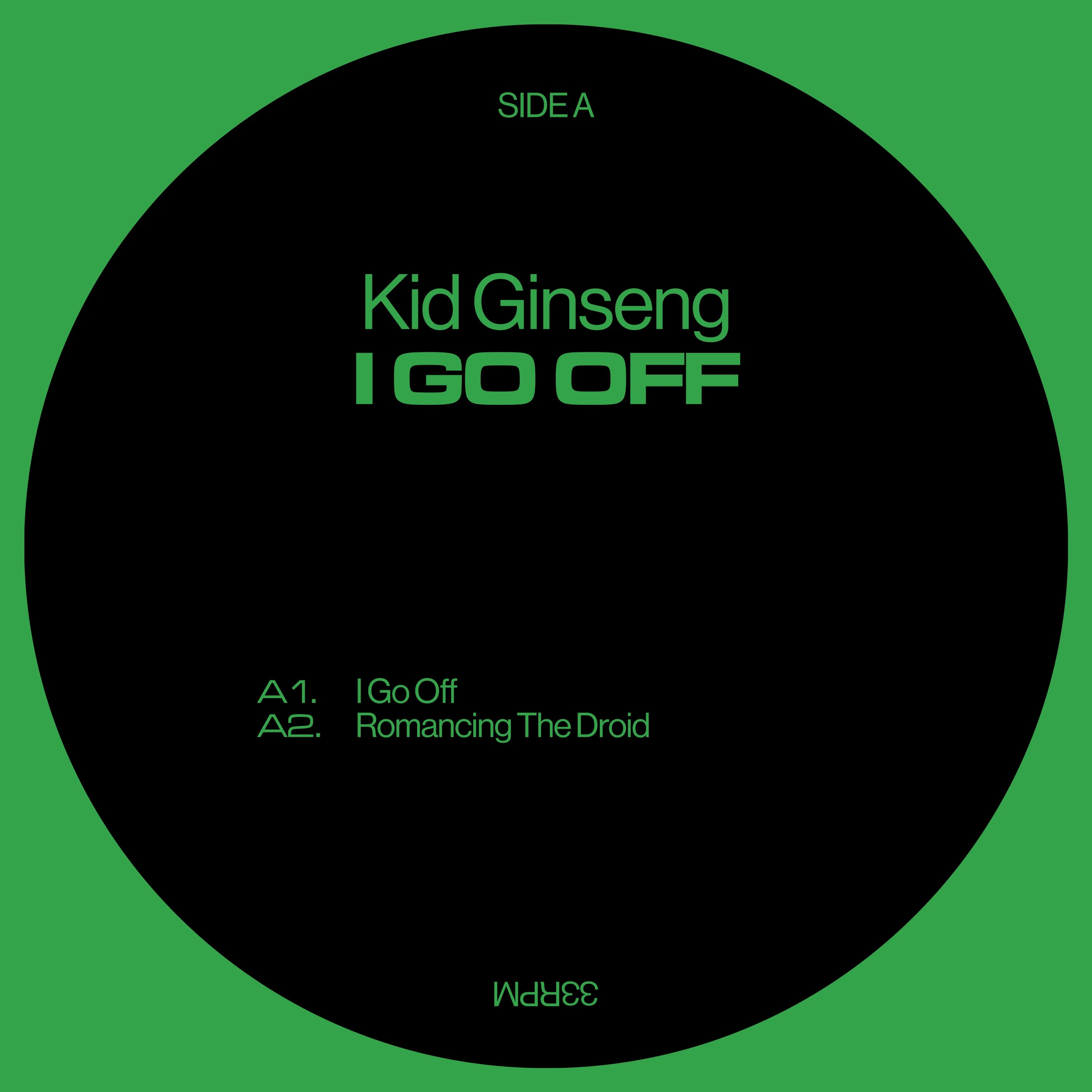 Kid Ginseng - I Go Off 12" (New Vinyl)