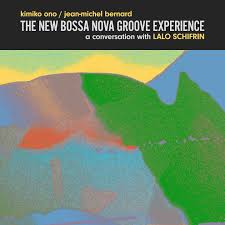 Kimiko Ono & Jean-Michel Bernard - The New Bossa Nova Groove Experience (New CD)