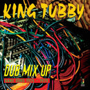 King Tubby - Dub Mix Up: Rare Dubs 1975-1979 (New Vinyl)