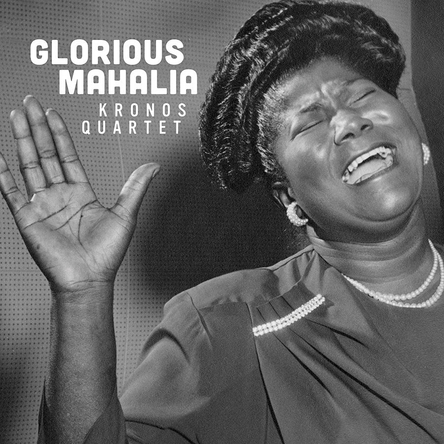 Kronos Quartet - Glorious Mahalia (New Vinyl)