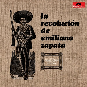 La Revolucion De Emiliano Zapata - La Revolucion De Emiliano Zapata (New Vinyl)