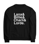 Lana & Billie & Charli & Lorde Sweat Shirt