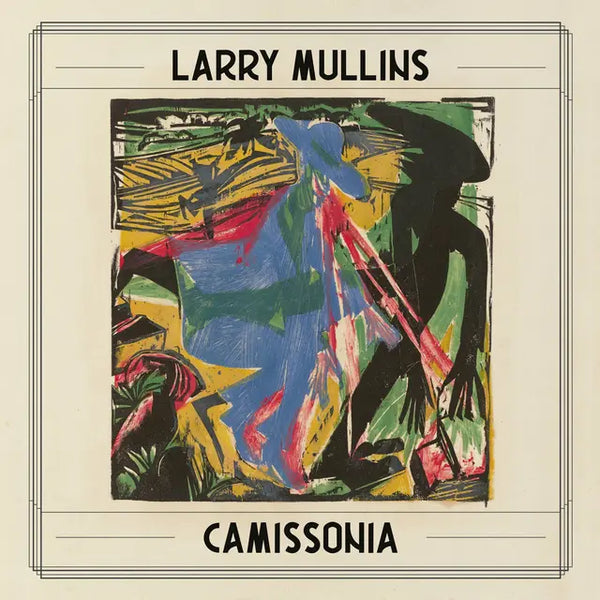 Larry Mullins - Camissonia  (New Vinyl)