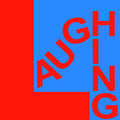 Laughing - Because It's True (New Vinyl)
